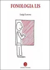 Fonologia Lis di Luigi Lerose, 2012, Libellula Edizioni