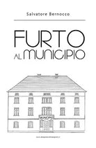 Furto al Municipio di Salvatore Bernocco, 2020, Youcanprint