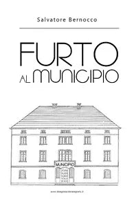 Furto al Municipio di Salvatore Bernocco, 2020, Youcanprint