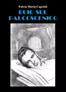 Buio sul palcoscenico di Fulvia Maria Caprioli