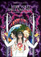 I tre volti dell’umanita di Francesco D. Bianco, 2015, Youcanprint