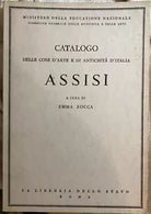 Catalogo delle cose d’arte e di antichita d’Italia - Assisi di Ministero Della E