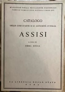 Catalogo delle cose d’arte e di antichita d’Italia - Assisi di Ministero Della E
