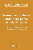 Nuove metodologie didattiche per la Scuola Primaria, Luca Giambonino, 2017
