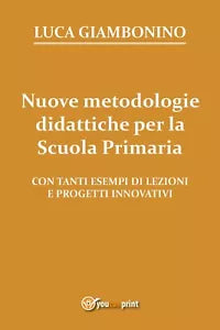 Nuove metodologie didattiche per la Scuola Primaria, Luca Giambonino, 2017