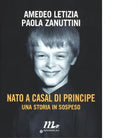 Nato a Casal di Principe di Amedeo Letizia