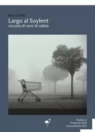 Largo al Soylent di Rosa Colella