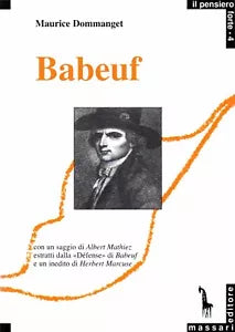 Babeuf e la congiura degli Eguali di Maurice Dommanget, 1989, Massari Editore