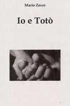 Io e Toto di Mario Zacco, 2020, Youcanprint