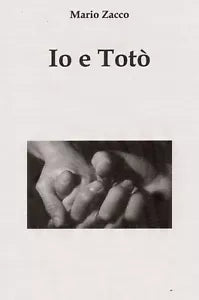 Io e Toto di Mario Zacco, 2020, Youcanprint