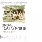 L IDIOMA DI CASILDA MOREIRA di ADRIAN N BRAVI