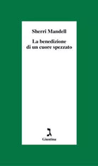 La benedizione di un cuore spezzato di Sherri Mandell