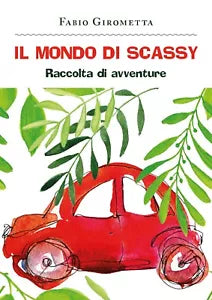 Il mondo di Scassy di Fabio Girometta, 2020, Youcanprint