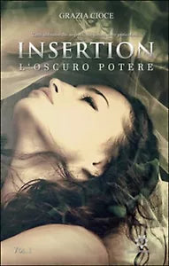 Insertion. L’oscuro potere di Grazia Cioce, 2016, Genesis Publishing