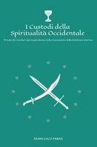 I custodi della spiritualita occidentale, Francesco Parisi, 2020, Youcanprint