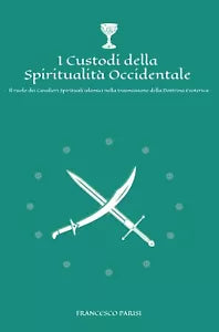 I custodi della spiritualita occidentale, Francesco Parisi, 2020, Youcanprint