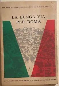 La lunga via per Roma di Giuseppe Talamo, 1970, Ente Nazionale Biblioteche Popol