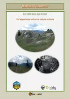 La 100 Km dei Forti. Un’esperienza unica tra natura e storia , Raffaele Ganzerli