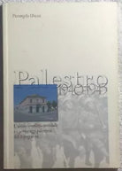Palestro 1940-1945 di Pierangelo Ubezzi, 2001, Gallo Arti Grafiche