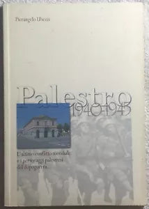 Palestro 1940-1945 di Pierangelo Ubezzi, 2001, Gallo Arti Grafiche