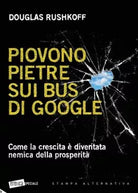 Piovono pietre sui bus di Google di Douglas Rushkoff