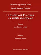 Le fondazioni d’impresa: un profilo sociologico - Mariateresa Bellomo, 2018, Y