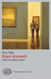Strani strumenti L arte e la natura umana