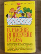 Il piacere di ricevere in casa - M. Candiani - Mondadori - 1987 - AR