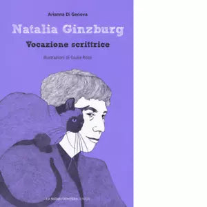 Natalia Ginzburg Vocazione scrittrice di Arianna Di Genova