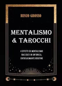 Mentalismo Tarocchi 4 Effetti di mentalismo raccolti in un unica
