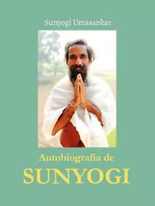 Autobiografia de Sunyogi. Ediz. spagnola, Sunyogi Umasankar, 2020, Ali Ribelli