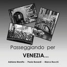 Passeggiando per Venezia... di Adriana Moretto, Paolo Bonardi, Marco Rocchi