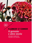 Il geranio e altre storie di Flannery O Connor