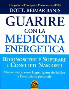 Guarire con la medicina energetica di Reimar Banis, 2015, Macro Edizioni