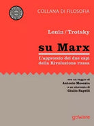 Su Marx. L’approccio dei due protagonisti della Rivoluzione russa, 2017, Goware