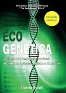 Ecogenetica. L’effetto dell’ambiente sui geni secondo le scienze antiche e moder