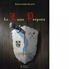 Le Lame Porpora L eredit del Dragone vol 2 di Alessandro Zanoni