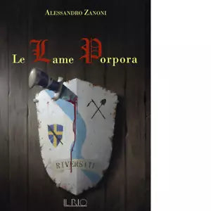 Le Lame Porpora L eredit del Dragone vol 2 di Alessandro Zanoni