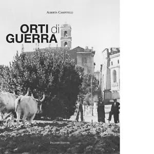 Orti di guerra Ediz illustrata di Alberta Campitelli