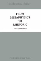 From Metaphysics to Rhetoric