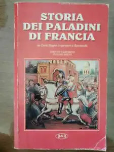 Storia dei paladini di francia - AA. VV. - B&B - 1998 - AR