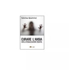 Curare l’ansia con la visualizzazione creativa - Sabrina Quattrini, 2016, Youc