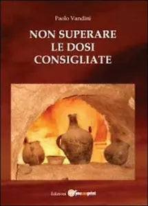 Non superare le dosi consigliate di Paolo Vandini, 2012, Youcanprint