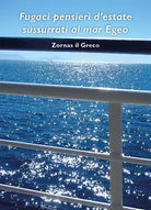 Fugaci pensieri sussurrati al mare Egeo di Pompeo Maritati, 2018, Youcanprint