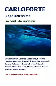 Carloforte luogo dell’anima - racconti da un’isola di Aa. Vv., 2019