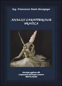 Analisi caratteriale pratica - Francesco P. Rosapepe, 2013, Youcanprint