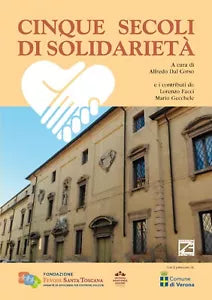 CINQUE SECOLI DI SOLIDARIET di Alfredo Dal Corso