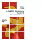 Il Partito comunista italiano Storia di rivoluzionari di Sergio Gentili