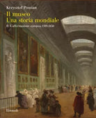Il museo Una storia mondiale L affermazione europea