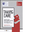 Taking care Progettare per il bene comune